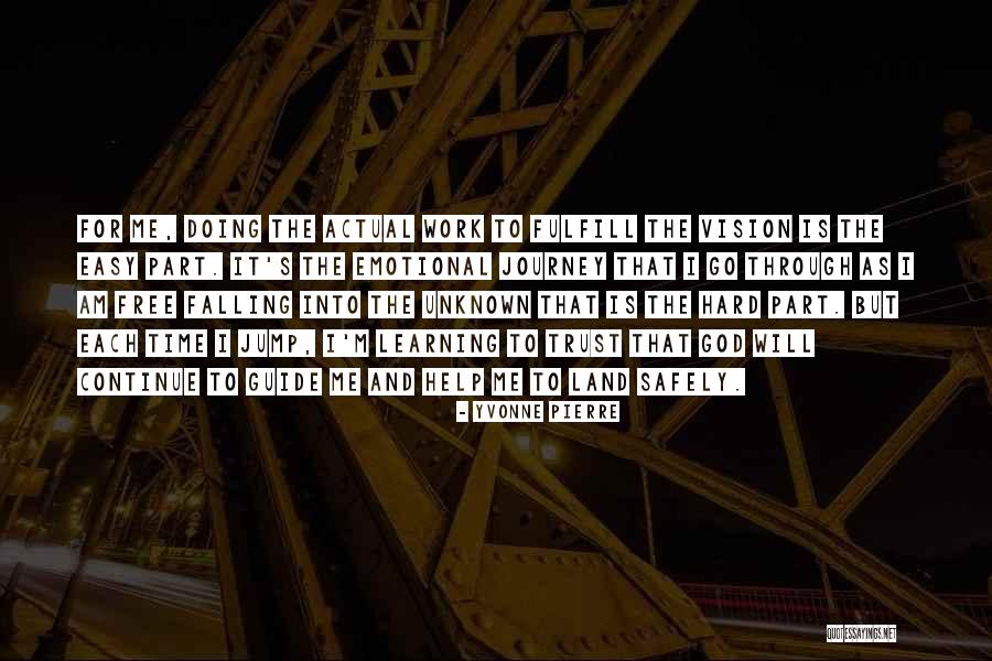 God Trusting Me Quotes By Yvonne Pierre God Trusting Me Quotes By Yvonne Pierre