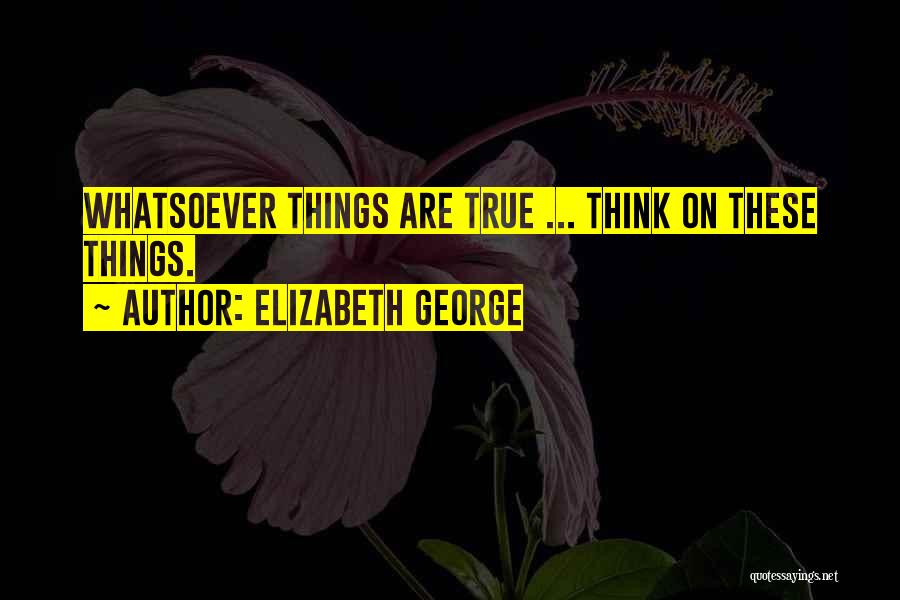 God Truth Quotes By Elizabeth George