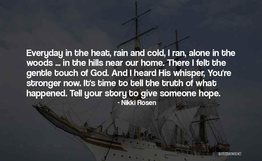 God Truth Quotes By Nikki Rosen God Truth Quotes By Nikki Rosen