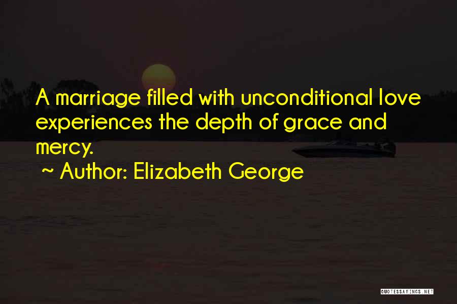 God Unconditional Love Quotes By Elizabeth George