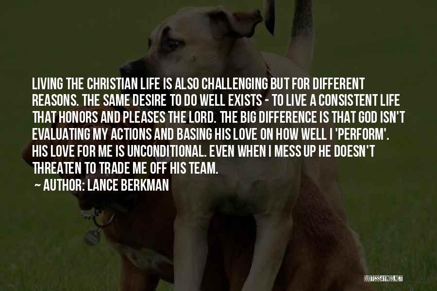 God Unconditional Love Quotes By Lance Berkman