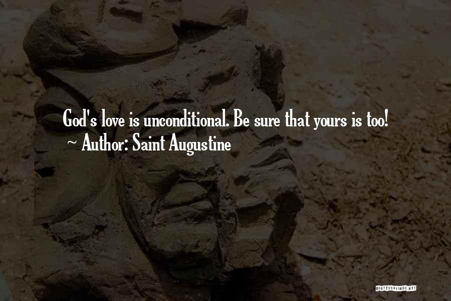 God Unconditional Love Quotes By Saint Augustine
