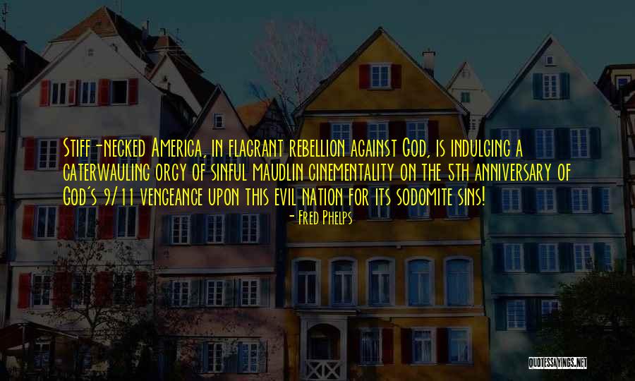 God Vengeance Quotes By Fred Phelps God Vengeance Quotes By Fred Phelps