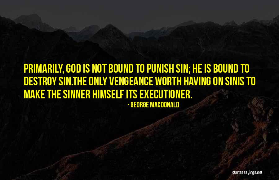 God Vengeance Quotes By George MacDonald God Vengeance Quotes By George MacDonald