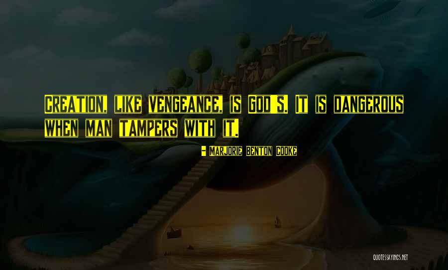 God Vengeance Quotes By Marjorie Benton Cooke God Vengeance Quotes By Marjorie Benton Cooke