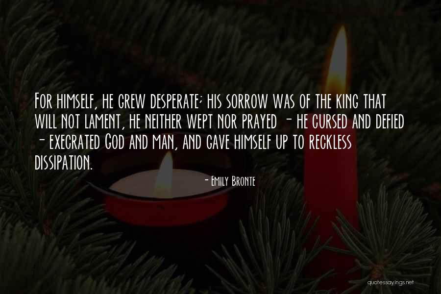 God Vs Man Quotes By Emily Bronte God Vs Man Quotes By Emily Bronte