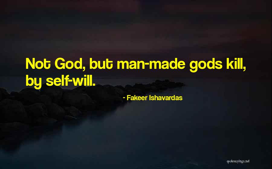 God Vs Man Quotes By Fakeer Ishavardas