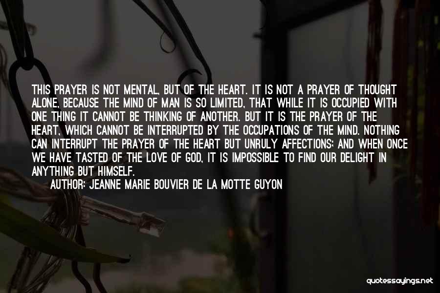 God Vs Man Quotes By Jeanne Marie Bouvier De La Motte Guyon