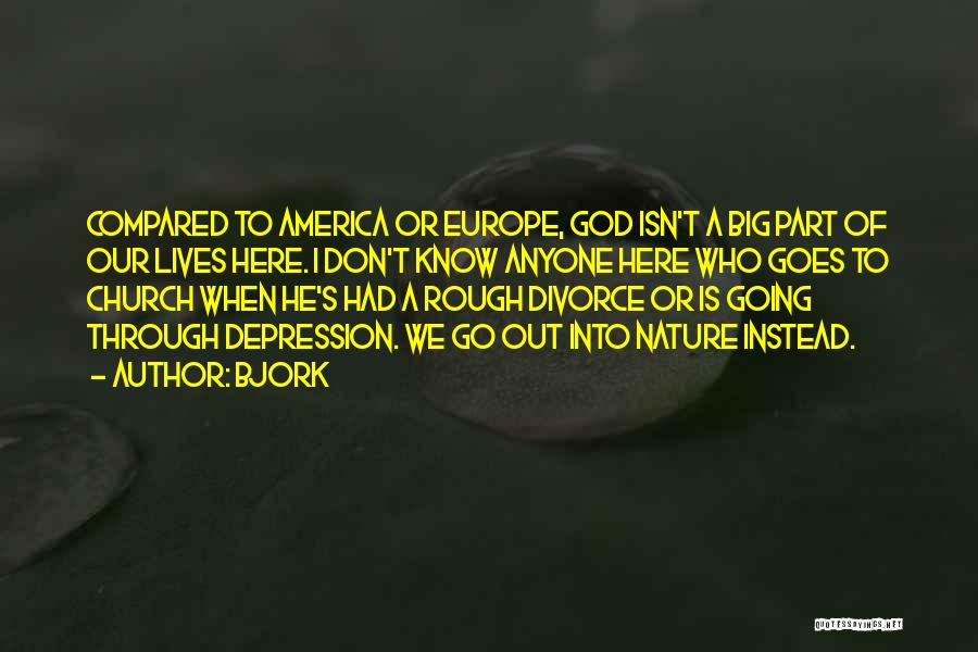 God Vs Nature Quotes By Bjork