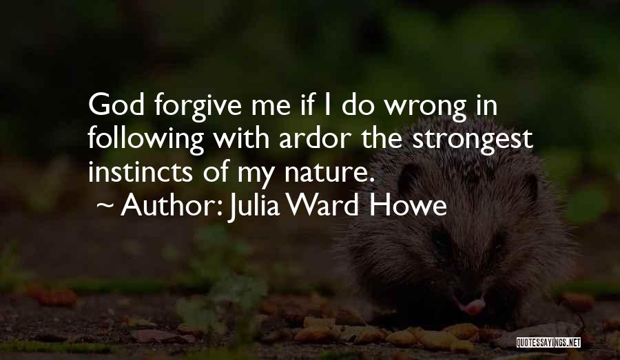 God Vs Nature Quotes By Julia Ward Howe