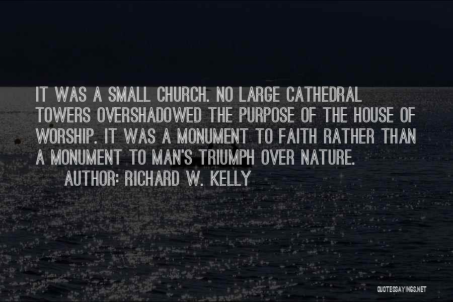 God Vs Nature Quotes By Richard W. Kelly