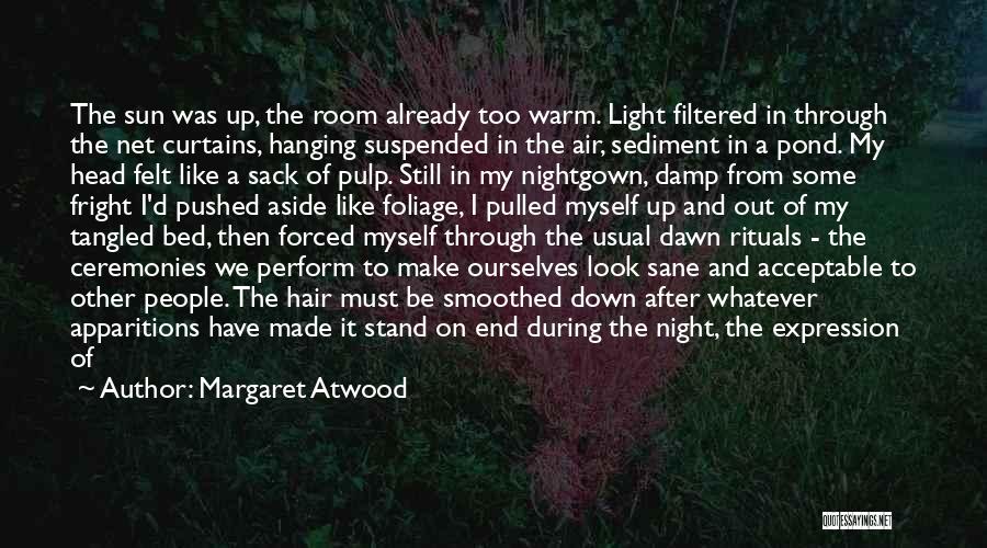 God Waking You Up Quotes By Margaret Atwood