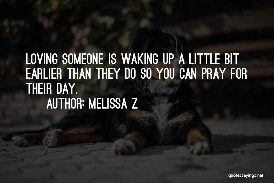 God Waking You Up Quotes By Melissa Z