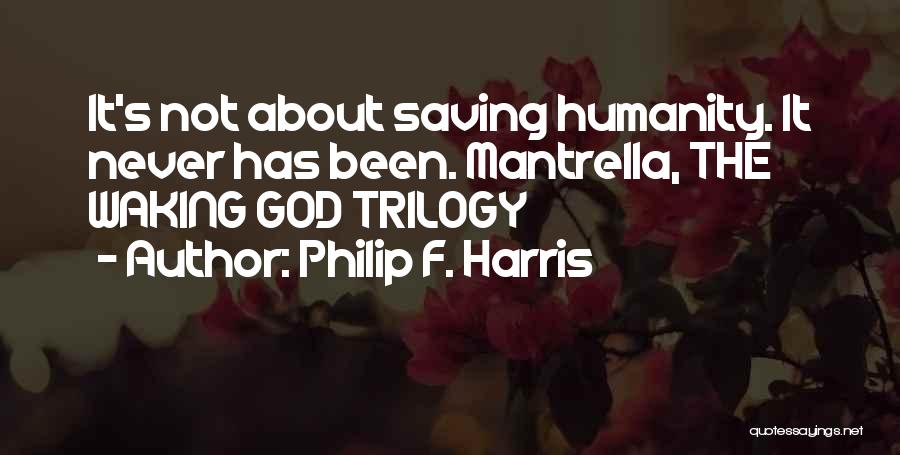 God Waking You Up Quotes By Philip F. Harris