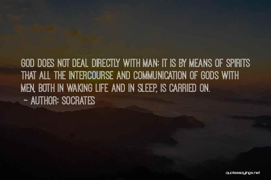 God Waking You Up Quotes By Socrates