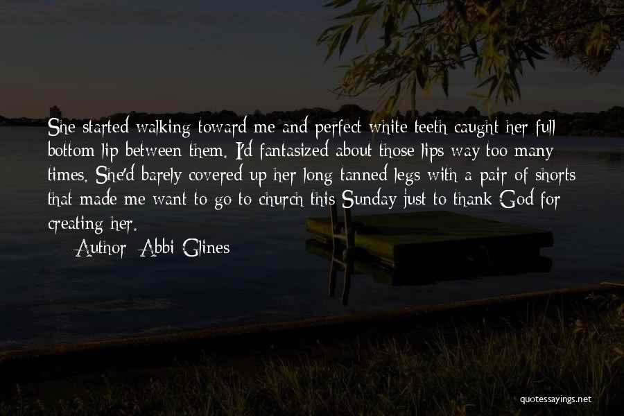 God Walking Quotes By Abbi Glines