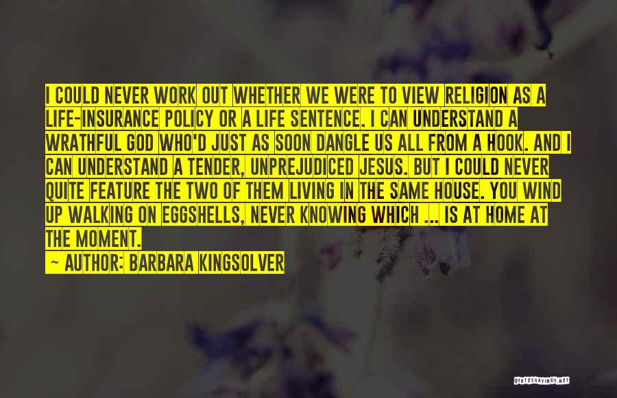 God Walking Quotes By Barbara Kingsolver