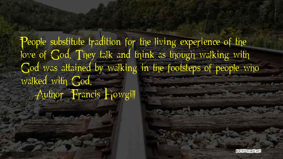 God Walking Quotes By Francis Howgill