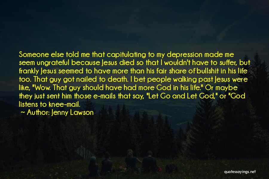 God Walking Quotes By Jenny Lawson