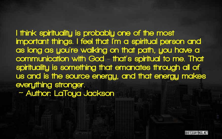 God Walking Quotes By LaToya Jackson