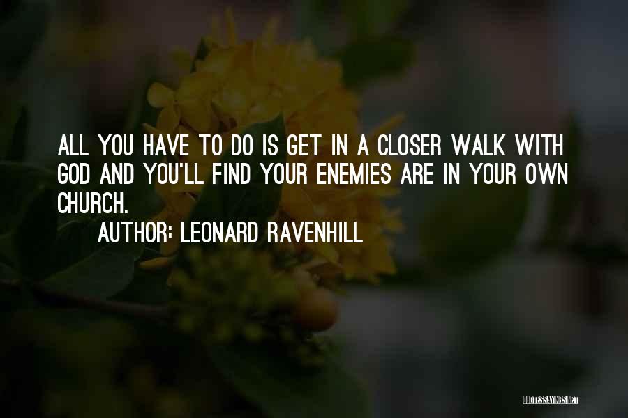 God Walking Quotes By Leonard Ravenhill