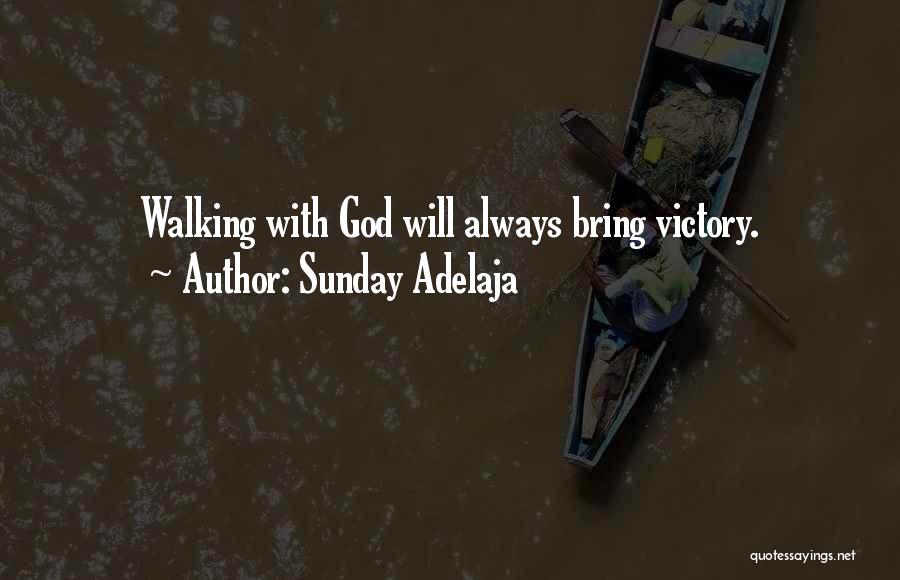 God Walking Quotes By Sunday Adelaja