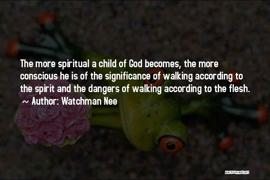 God Walking Quotes By Watchman Nee