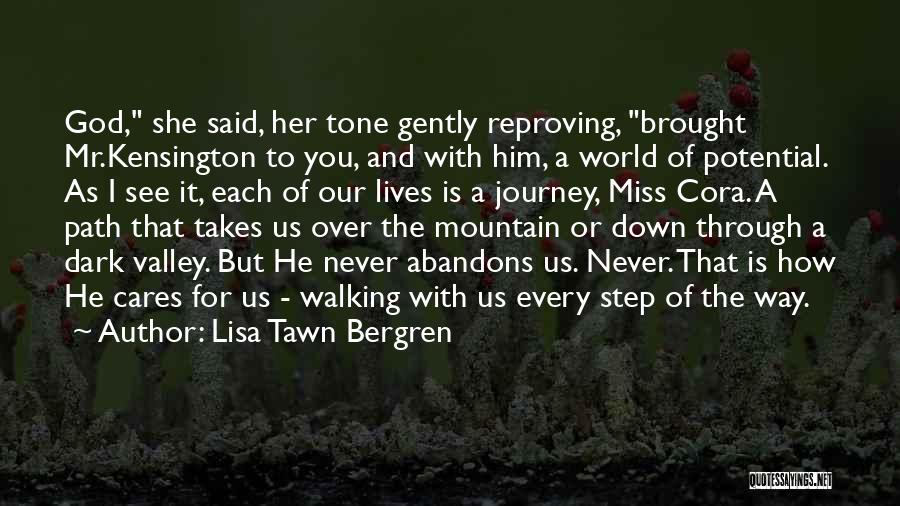 God Walking With You Quotes By Lisa Tawn Bergren