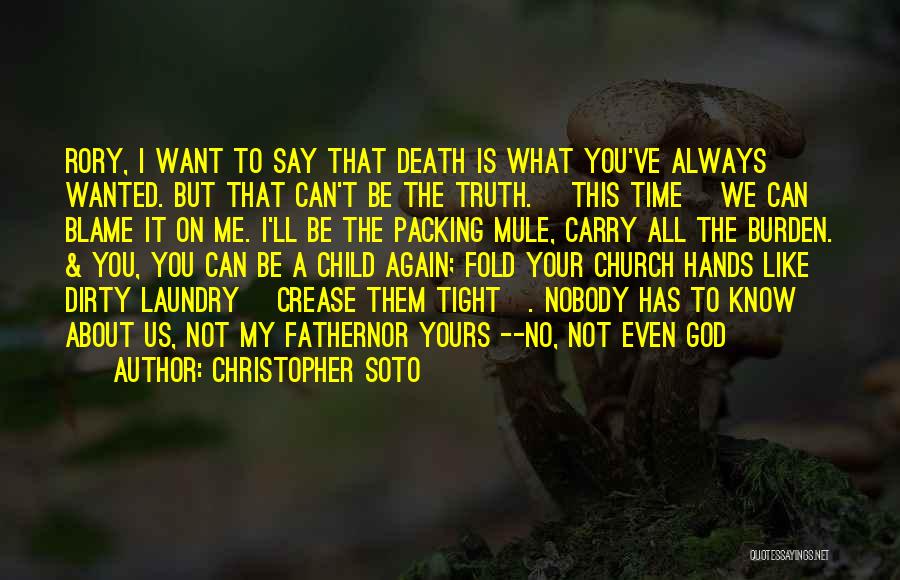 God Want You To Know Quotes By Christopher Soto