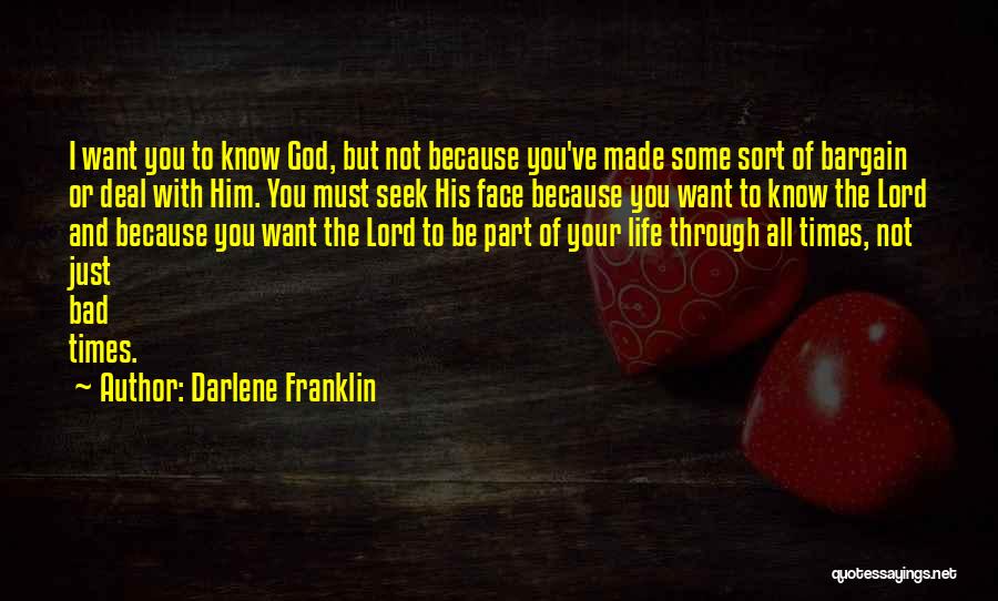 God Want You To Know Quotes By Darlene Franklin