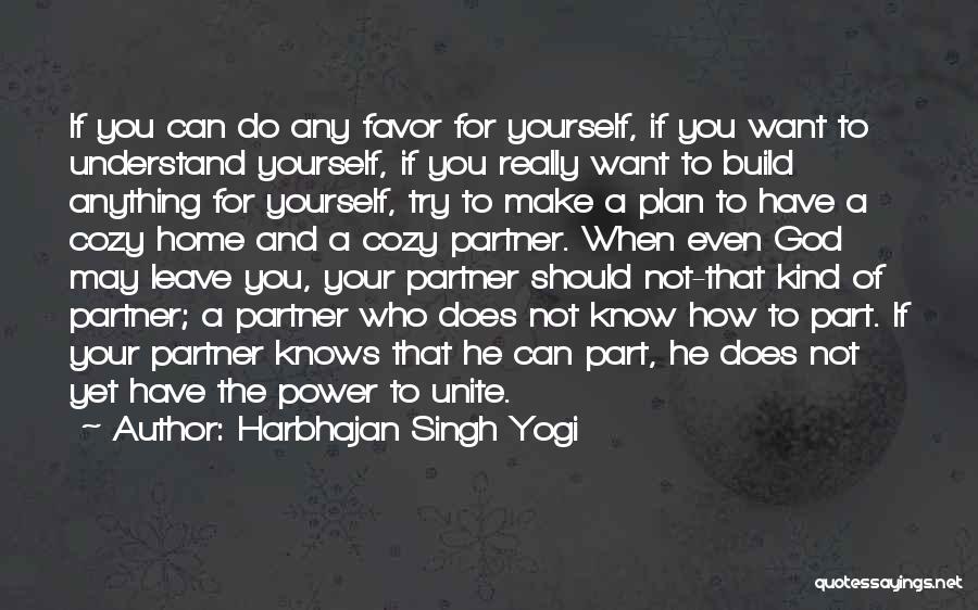 God Want You To Know Quotes By Harbhajan Singh Yogi