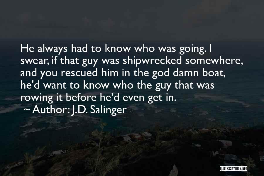 God Want You To Know Quotes By J.D. Salinger