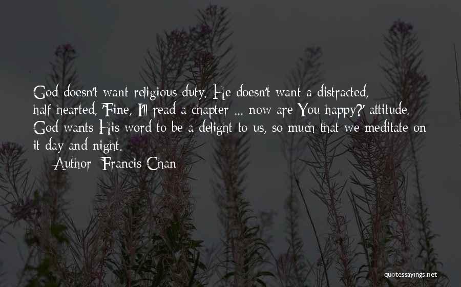God Wants You Happy Quotes By Francis Chan