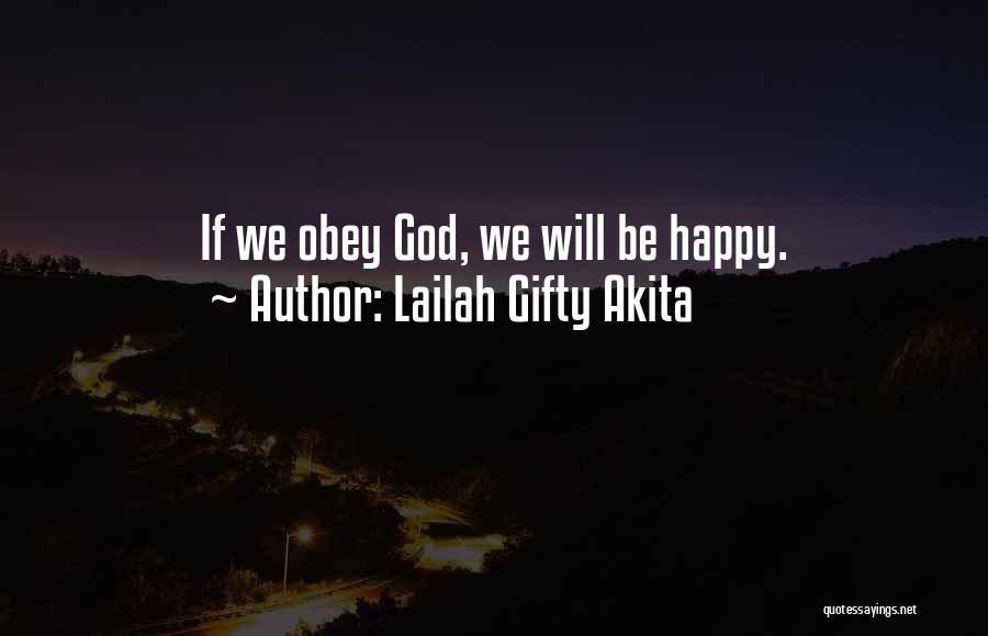 God Wants You Happy Quotes By Lailah Gifty Akita