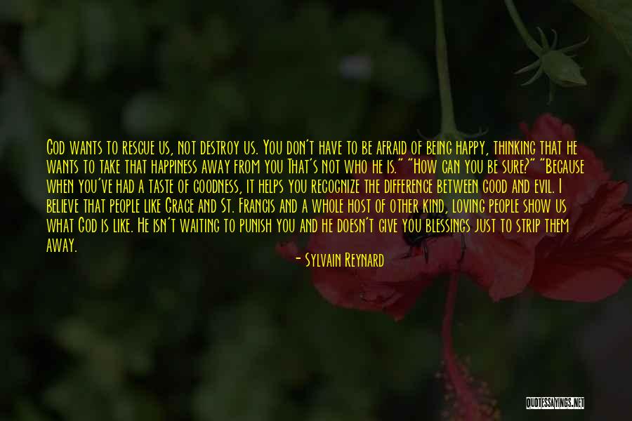 God Wants You To Be Happy Quotes By Sylvain Reynard God Wants You To Be Happy Quotes By Sylvain Reynard