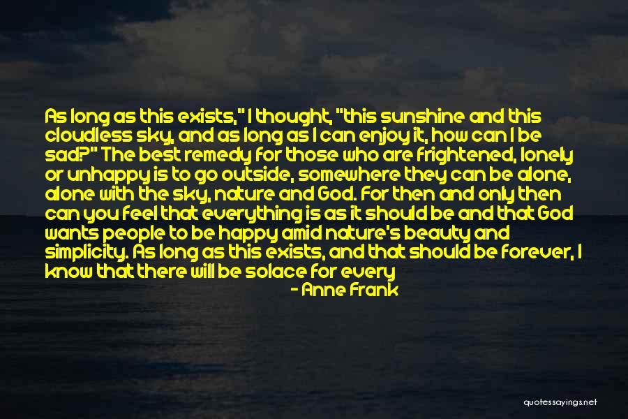 God Wants You To Know Quotes By Anne Frank God Wants You To Know Quotes By Anne Frank