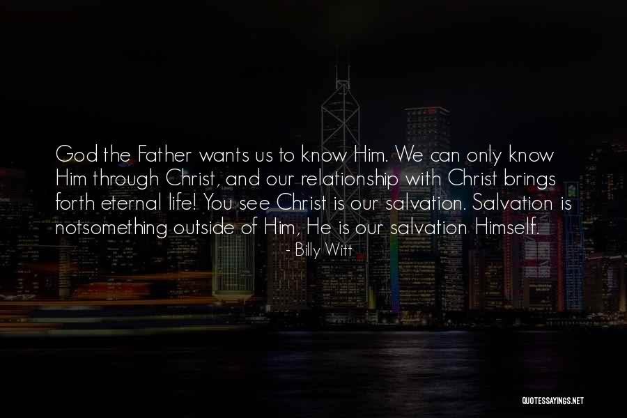 God Wants You To Know Quotes By Billy Witt God Wants You To Know Quotes By Billy Witt