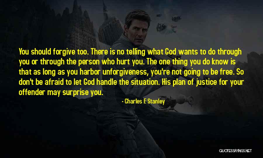 God Wants You To Know Quotes By Charles F. Stanley God Wants You To Know Quotes By Charles F. Stanley