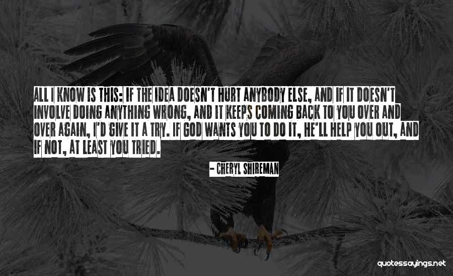 God Wants You To Know Quotes By Cheryl Shireman God Wants You To Know Quotes By Cheryl Shireman