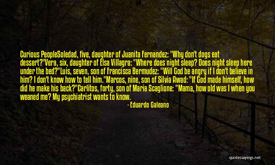 God Wants You To Know Quotes By Eduardo Galeano God Wants You To Know Quotes By Eduardo Galeano