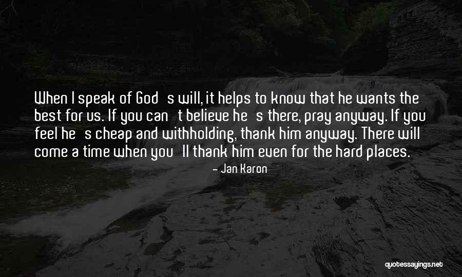 God Wants You To Know Quotes By Jan Karon God Wants You To Know Quotes By Jan Karon