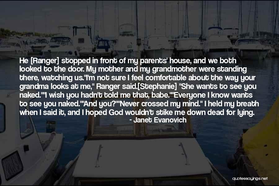 God Wants You To Know Quotes By Janet Evanovich God Wants You To Know Quotes By Janet Evanovich