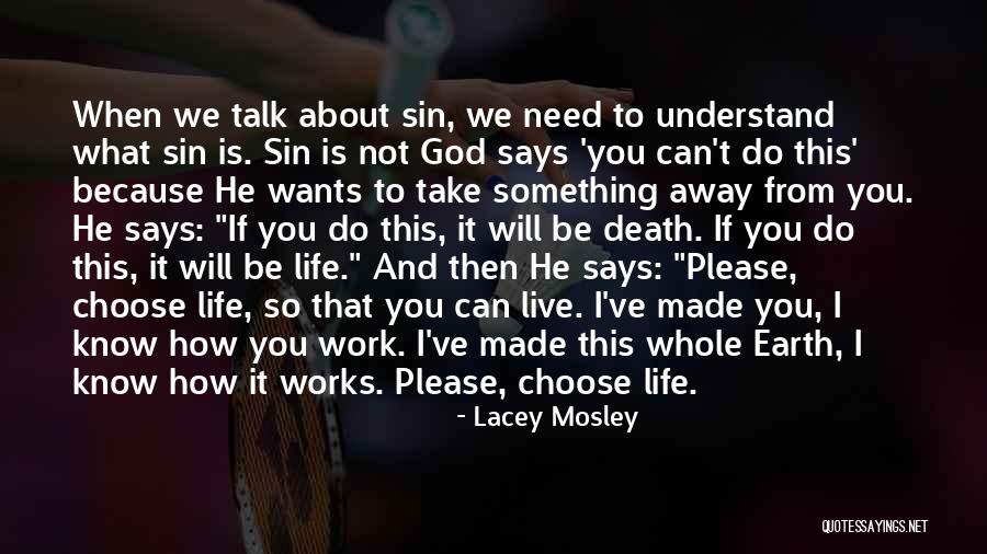 God Wants You To Know Quotes By Lacey Mosley God Wants You To Know Quotes By Lacey Mosley