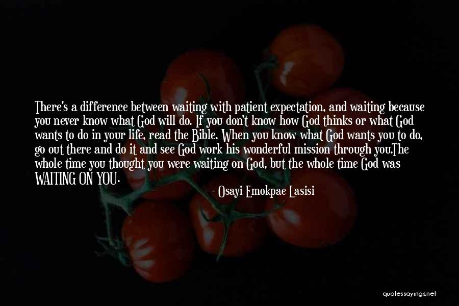 God Wants You To Know Quotes By Osayi Emokpae Lasisi God Wants You To Know Quotes By Osayi Emokpae Lasisi