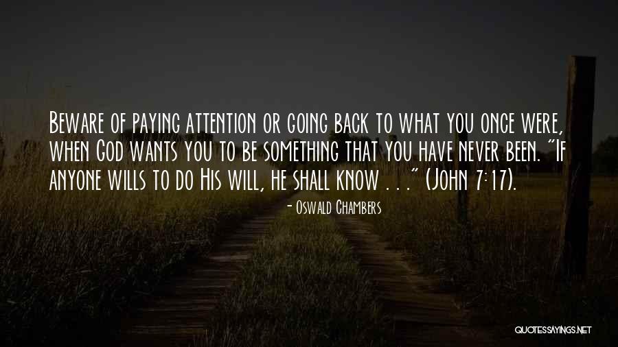 God Wants You To Know Quotes By Oswald Chambers God Wants You To Know Quotes By Oswald Chambers
