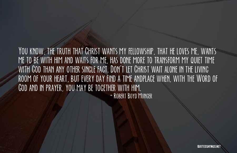 God Wants You To Know Quotes By Robert Boyd Munger God Wants You To Know Quotes By Robert Boyd Munger