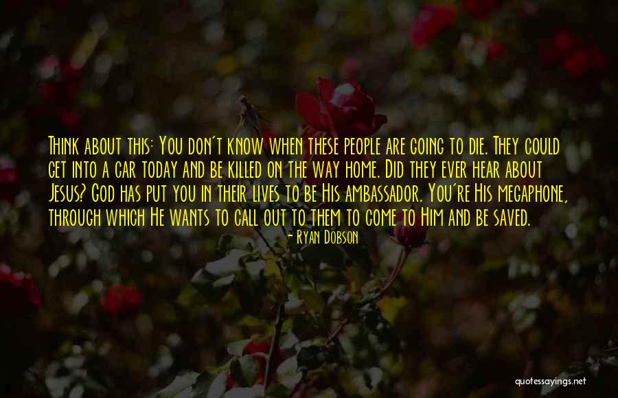 God Wants You To Know Quotes By Ryan Dobson God Wants You To Know Quotes By Ryan Dobson