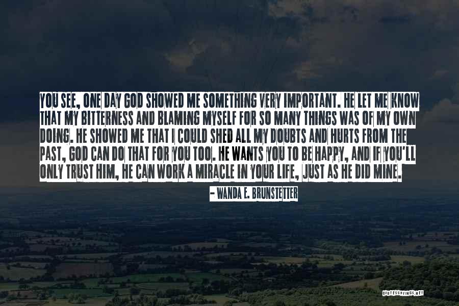 God Wants You To Know Quotes By Wanda E. Brunstetter God Wants You To Know Quotes By Wanda E. Brunstetter