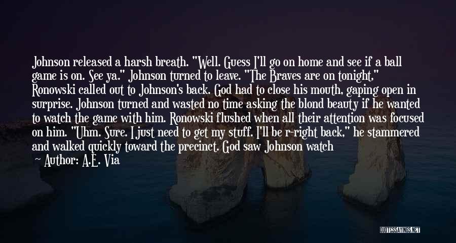 God Watch Over Her Quotes By A.E. Via God Watch Over Her Quotes By A.E. Via