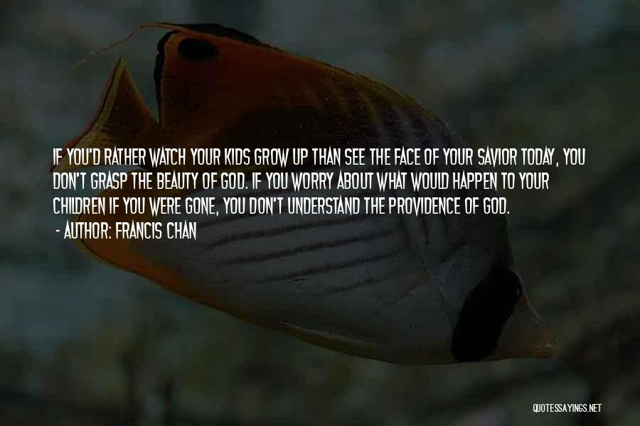 God Watch Over Her Quotes By Francis Chan God Watch Over Her Quotes By Francis Chan